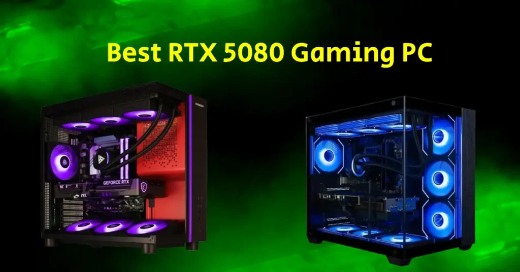 best RTX 5080 gaming PC